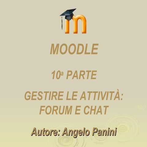 Moodle decima parte: gestire le attività - forum e chat
