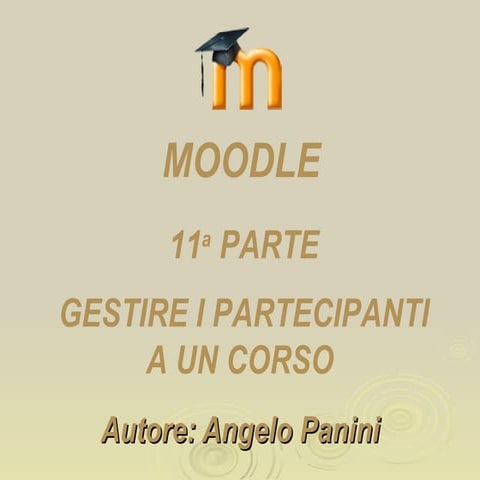Moodle quattordicesima parte: gestire i partecipanti a un corso