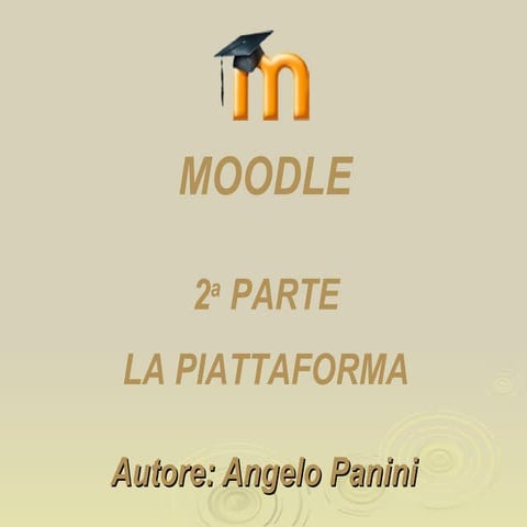 Moodle seconda parte: la piattaforma