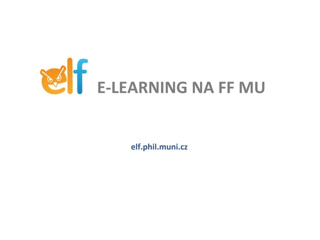E-learning na FF MU: Představujeme systém Moodle