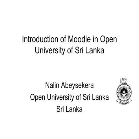 Introduction of Moodle in Open University of Sri Lanka