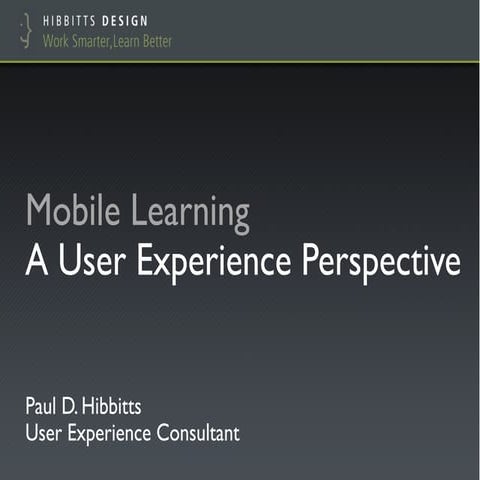  Canada MoodleMoot 2013 - Mobile Learning: A User Experience Perspective