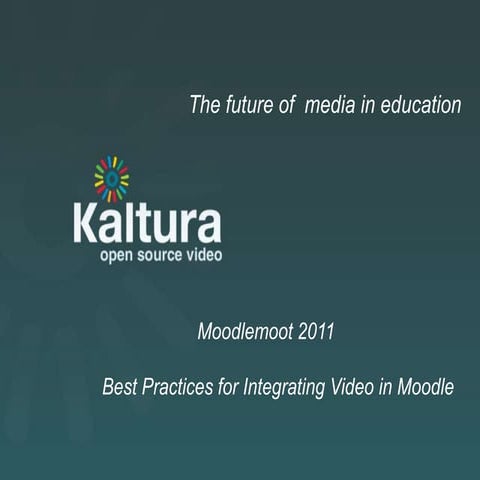 Moodlemoot 2011 kaltura