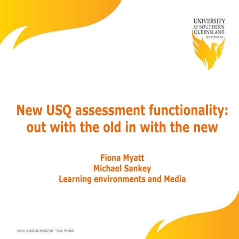 New USQ assessment functionality: Out with the old in with the new