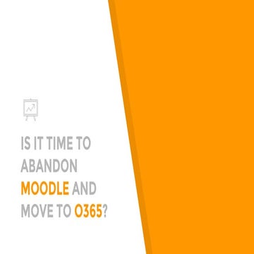 Is it time to abandon Moodle and move to Office 365?