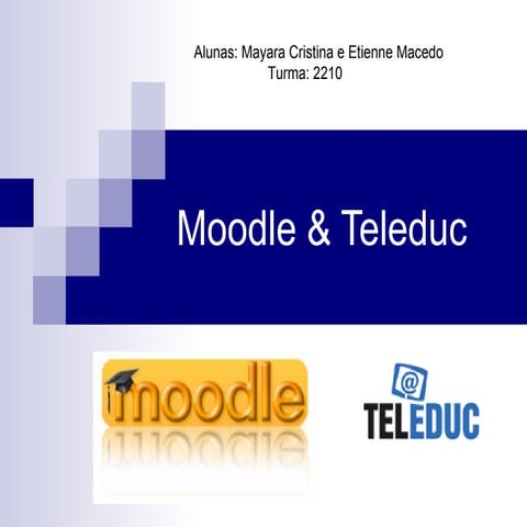 Moodle & teleduc eti e maya