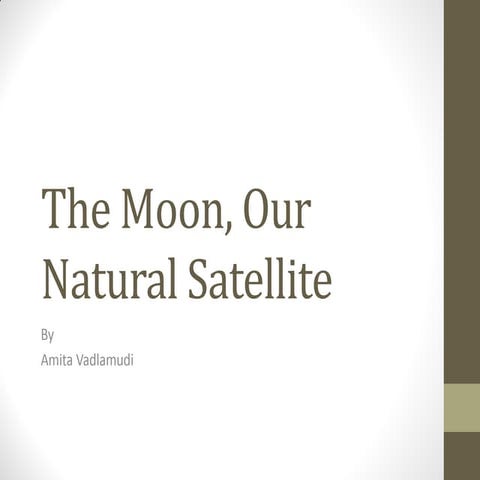 The Moon, Our Natural Satellite