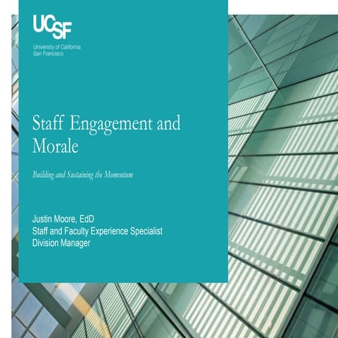 Staff Engagement and Morale: Building and Sustaining Momentum