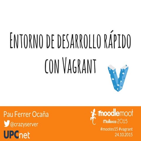 Entorno de desarrollo rápido con Vagrant