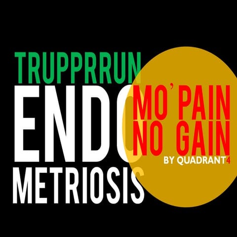 Mo pain no gain   truppr run endometriosis