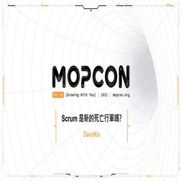 Mopcon 2021   Scrum 是新的死亡行軍嗎?