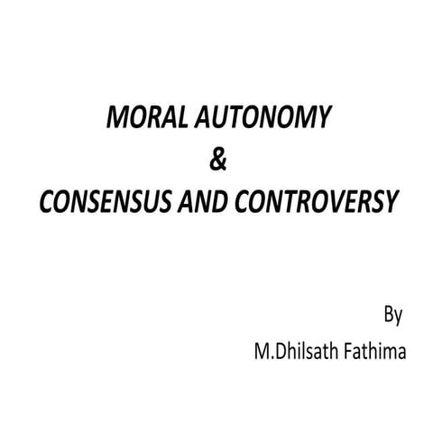 Moral autonomy & consensus &controversy