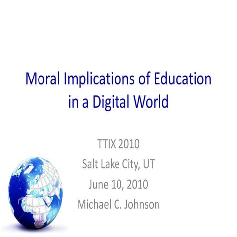 Moral Implications of Education in a Digital World