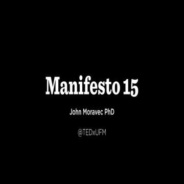 19 days later... Manifesto 15 at TEDxUFM