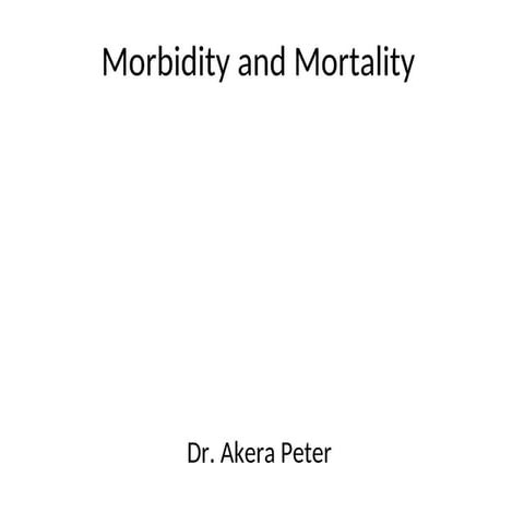 Morbidity and Mortality in Epidemiological studies