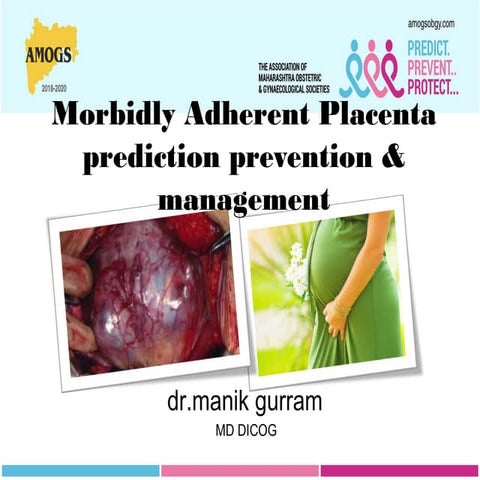 Morbid placenta preventation  management prediction