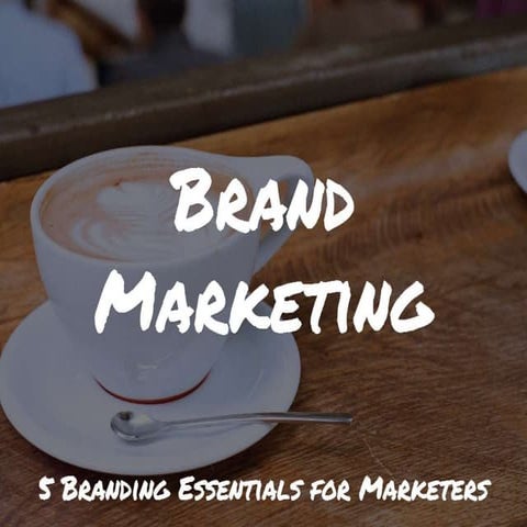 5 Branding Essentials for Marketers - RM Nisperos