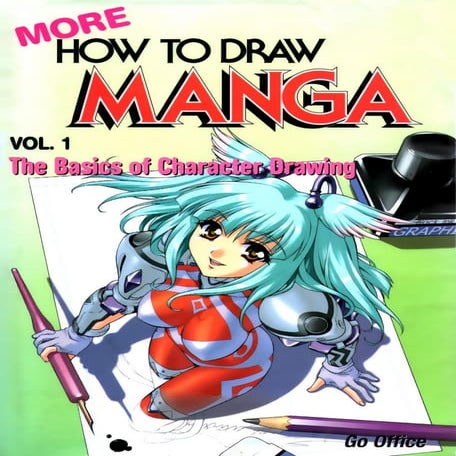 More how to draw manga vol.1.the basics of character drawing