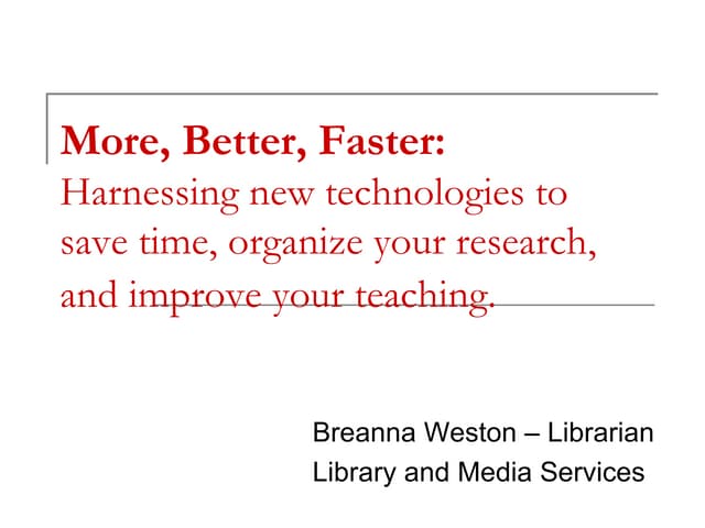 More, Better, Faster 