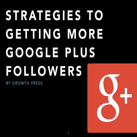 Strategies to Get More Google Plus Followers