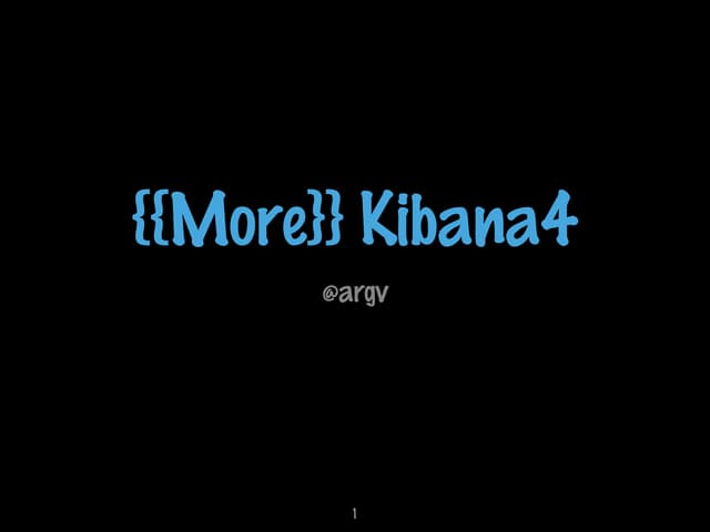{{more}} Kibana4