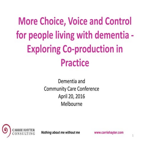 More choice, voice and control for people living with dementia 18 april 2016 ...