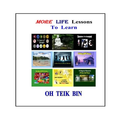 More Life Lessons to Learn ...Oh Teik Bin