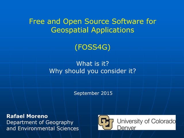 2015 FOSS4G Track: What is Free and Open Source Software for Geospatial Appli...