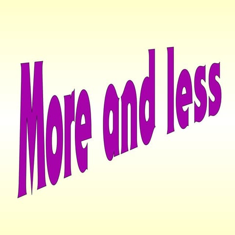 More or less