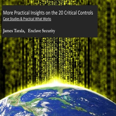 More practical insights on the 20 critical controls