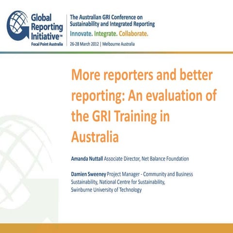 @GRIAusConf_More reporters and better reporting: An evaluation of the GRI Tra...