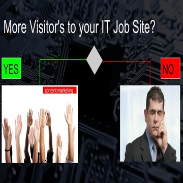 More visitor's to your it job site  - white paper marketing