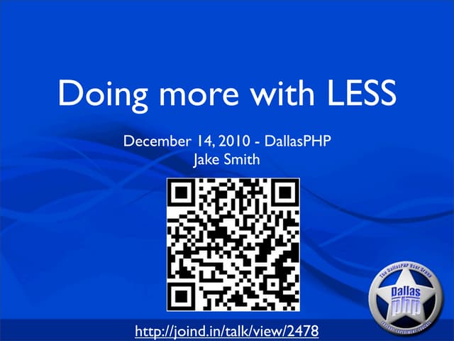 Doing more with LESS