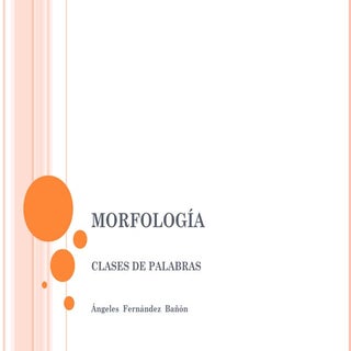 Morfología. clases de palabras