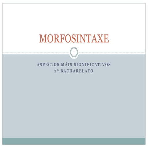 Aspectos concretos de Morfosintaxe. 2º BAC