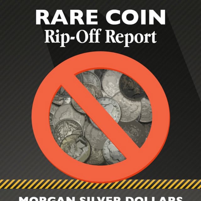 Rare Coin Rip-Off Report: Morgan Silver Dollars