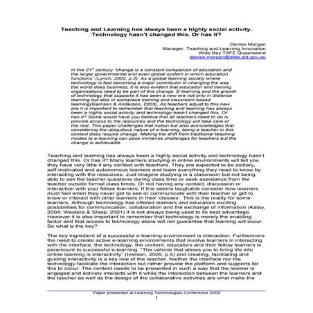 Teaching and Learning has always been a highly social activity. Technology ha...