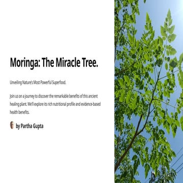 Moringa: The Miracle Tree - Ancient Wisdom Meets Modern Science in Nature's C...