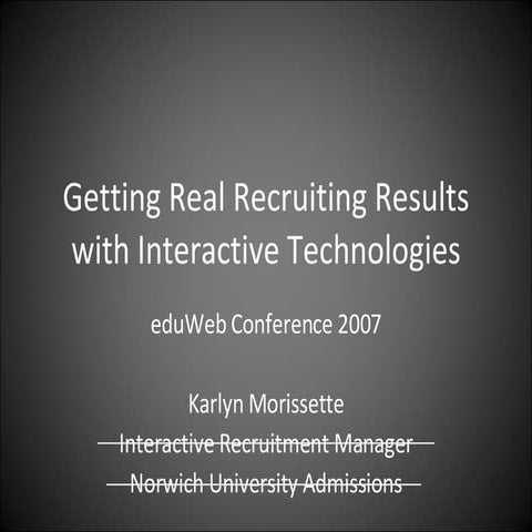 Getting Real Recruiting Results with Interactive Technologies