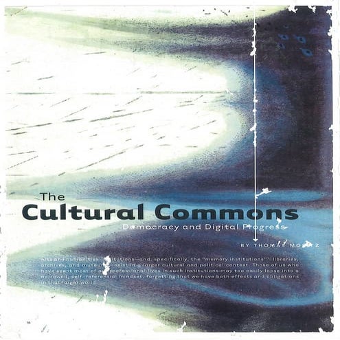 Moritz "The Cultural Commons" Newsletter of the Gettty Res Inst 2007.pdf