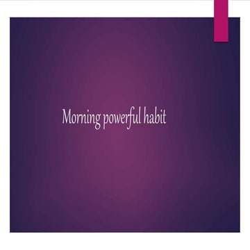 Morning powerful habit