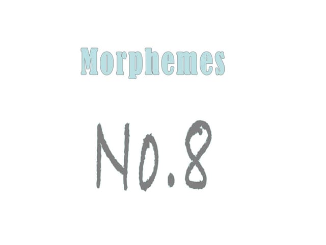 Morphemes