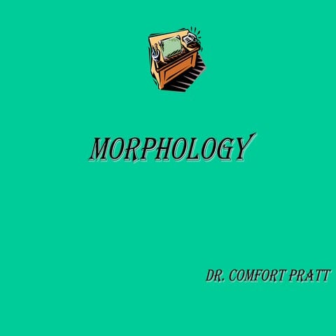 Morphology ppt for blackboard