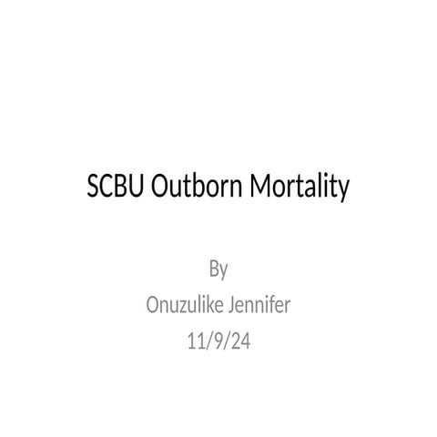 Mortality SCBU Twin 2 (1) for paediatric residence doctors | PPTX