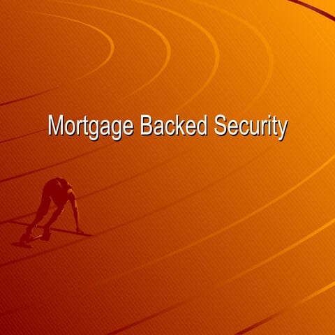 Mortgage Backed Security
