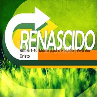 Mortos, porém vivos Romanos 6:1-10