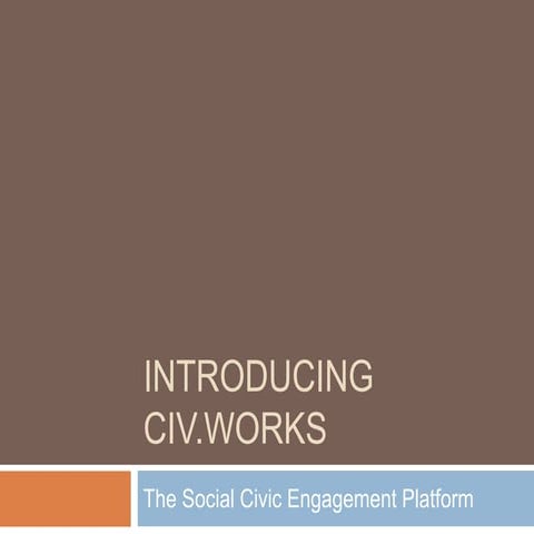 Civ.Works: A Social Media Platform for Civic Engagement