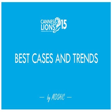 Cannes Lions 2015 Best Cases & Trends