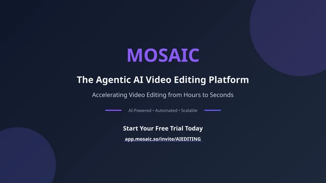 Mosaic: The Agentic AI Video Editing Platform