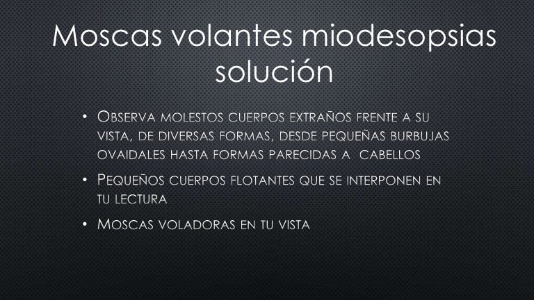miodesopsias o moscas volantes